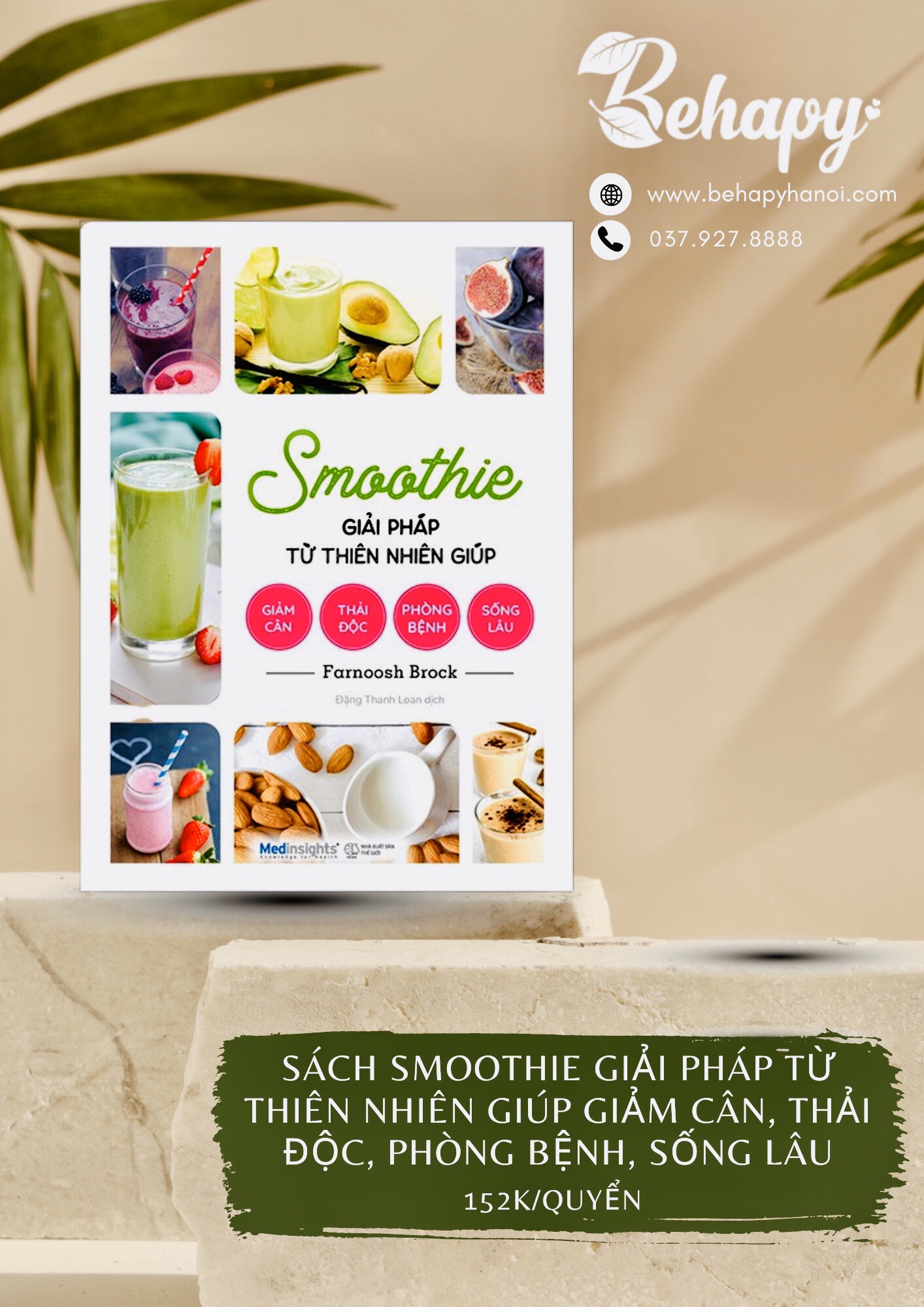 Sách Smoothie Giải Pháp Từ Thiên Nhiên Giúp Giảm Cân, Thải Độc, Phòng Bệnh, Sống Lâu