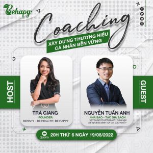 Coaching “XÂY DỰNG THƯƠNG HIỆU CÁ NHÂN BỀN VỮNG”- Là Xây Như Thế Nào?