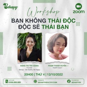 Workshop: BẠN KHÔNG THẢI ĐỘC, ĐỘC SẼ THẢI BẠN