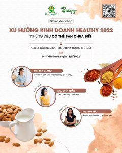 XU HƯỚNG KINH DOANH HEALTHY 2022 – NHỮNG ĐIỀU CÓ THỂ BẠN CHƯA BIẾT